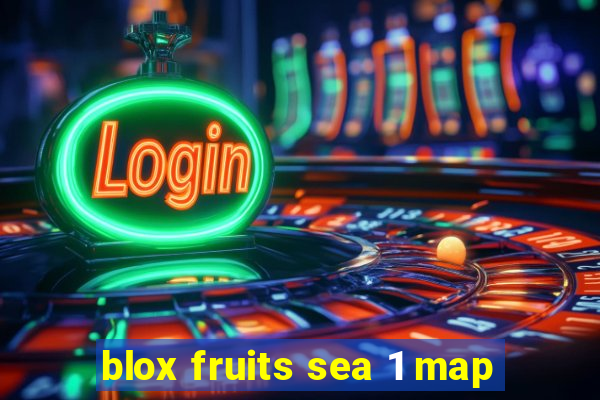 blox fruits sea 1 map